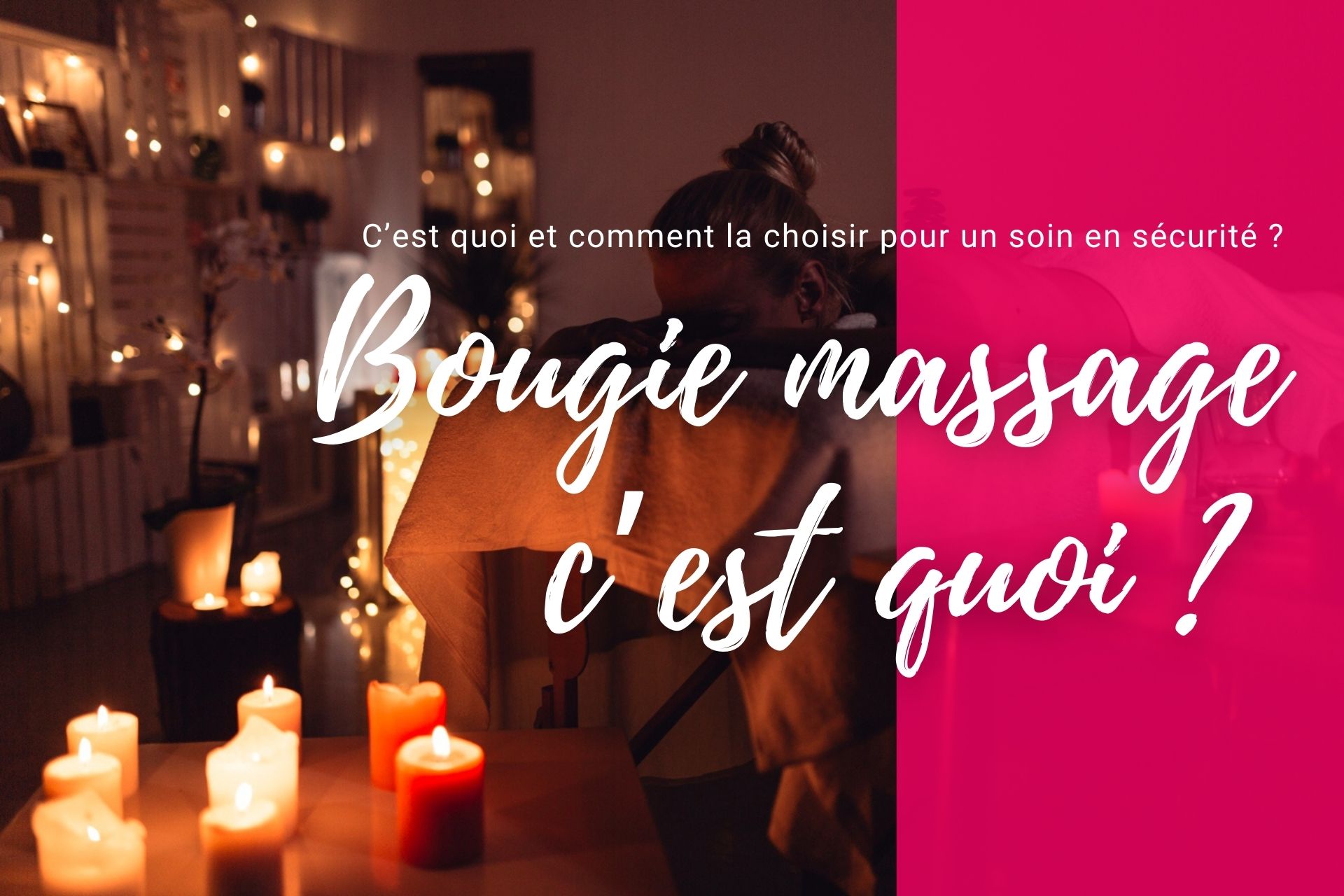 Bougie massage qu'est ce que c'est