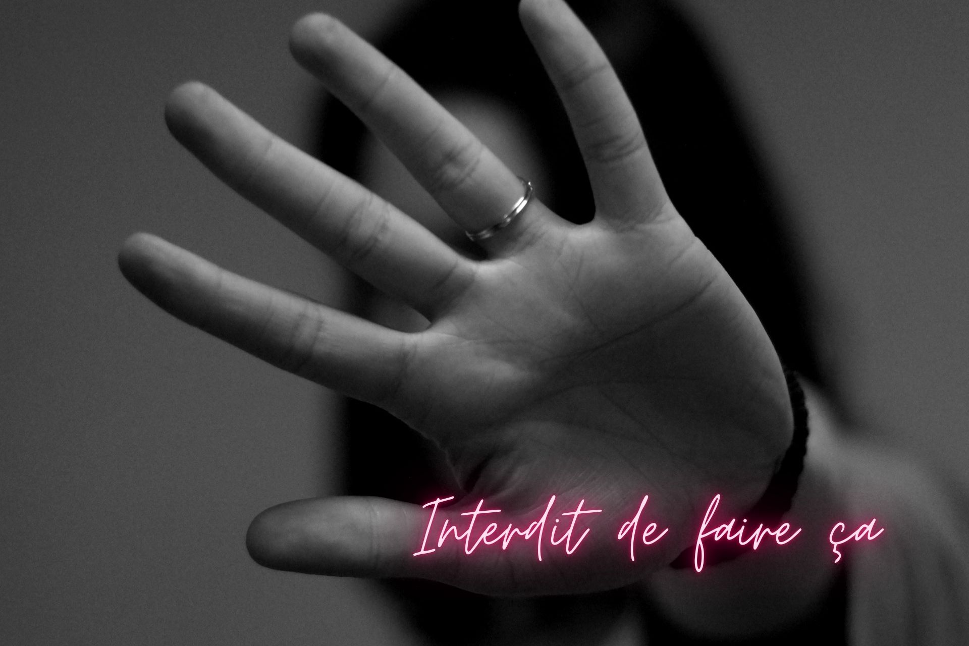 Interdit de faire ça