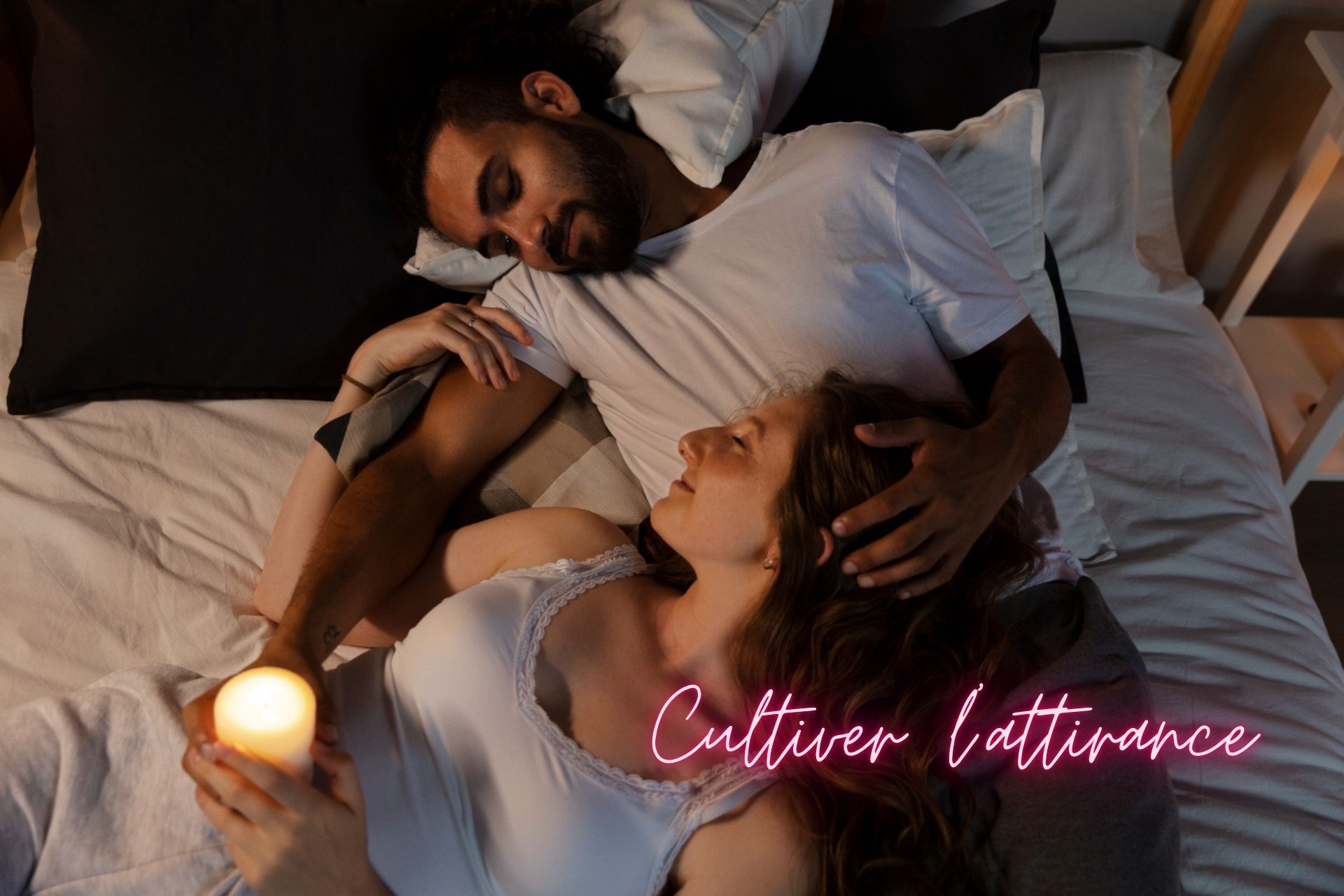 Cultiver l'attirance