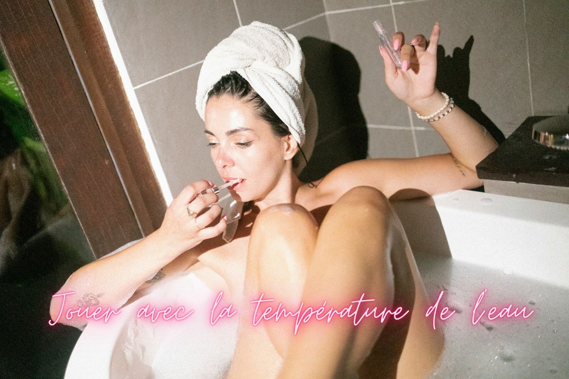 Jouer avec la température de l'eau