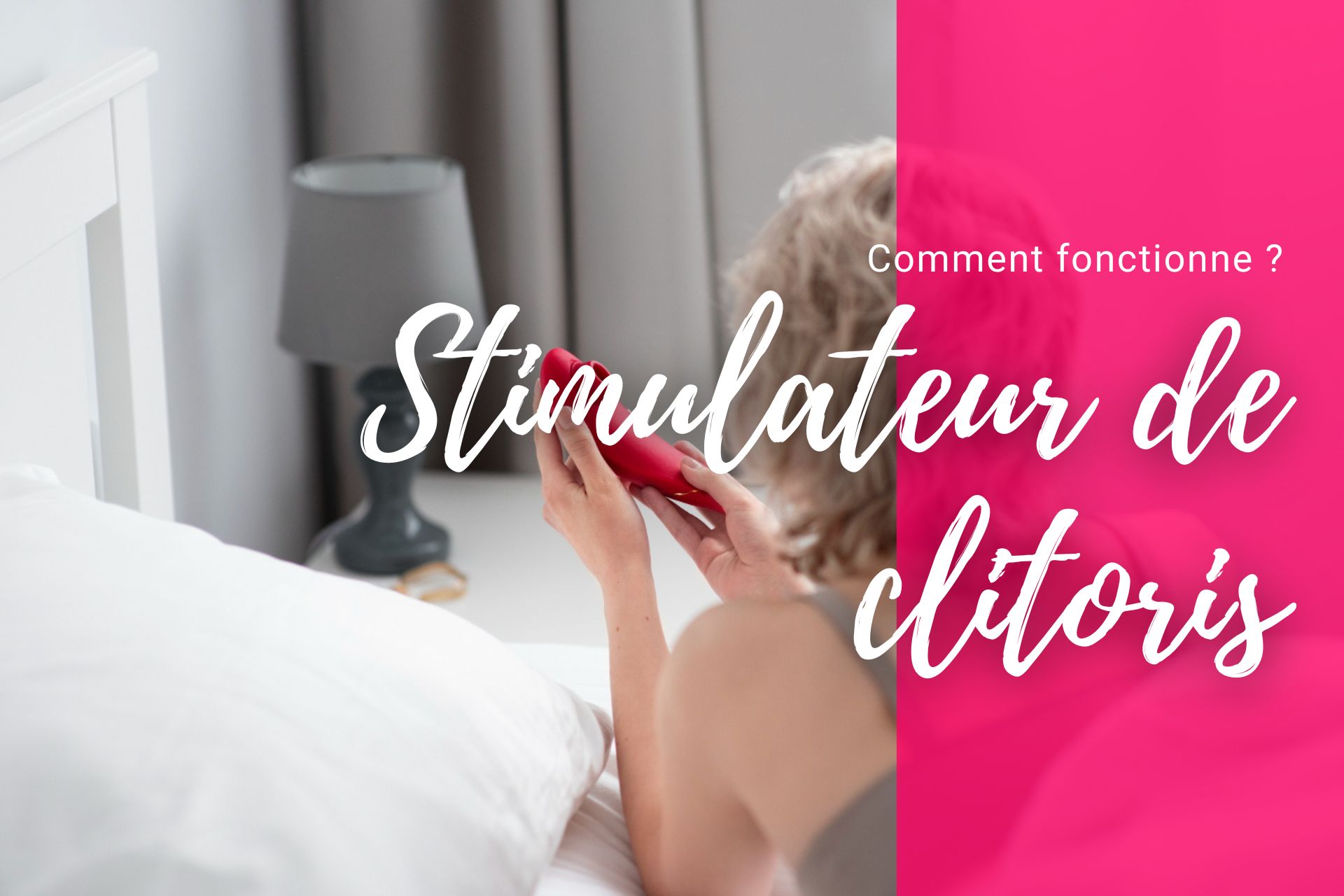 Comment fonctionne un stimulateur clitoridien